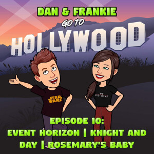 Episode 10: Event Horizon | Knight and Day | Rosemary's Baby