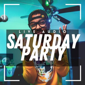 SaturDay Party Pt.2 [Live Audio] (22-Jan-2022)