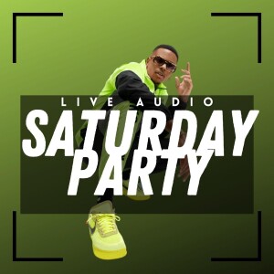 Saturday Party [Live Audio] (23-Apr-2022)