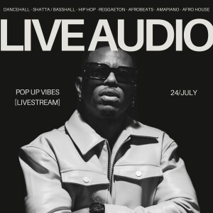 Pop Up Vibes [Live Audio] (24-July-2024)