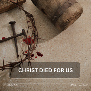 Christ Died for US