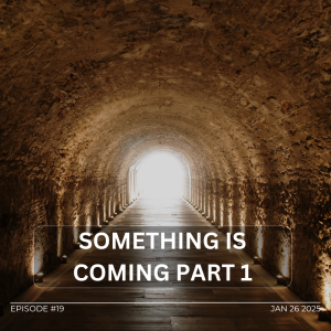 Something Is Coming Part 1