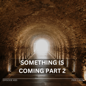 Something Is Coming Part 2