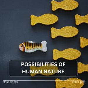 Possibilities of Human Nature