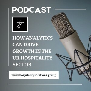 How Analytics Can Drive Growth in the UK Hospitality Sector