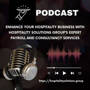 Enhance Your Hospitality Business with Hospitality Solutions Group’s Expert Payroll and Consultancy Services