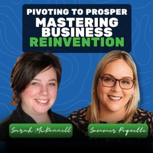 7: Pivoting to Prosper: Mastering Business Reinvention