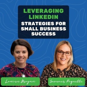 10: Leveraging LinkedIn: Strategies for Small Business Success