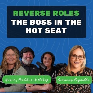 23: Reverse Roles: The Boss in the Hot Seat