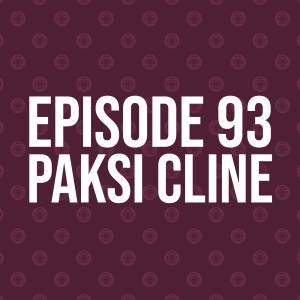 Episode 93 – Paksi Cline