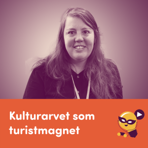 Kulturarvet som turistmagnet