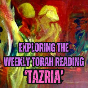 Exploring the Weekly Torah Reading: Tazria - Man And The Skin Of The Serpent