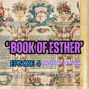 Megilas Esther / Book of Esther: The Purim Story - Episode 4 - Our Place in Hashem’s Plan