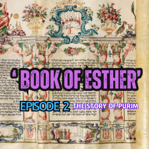 Megilas Esther / Book of Esther: The Purim Story - Episode 2 - The Mysterious Queen
