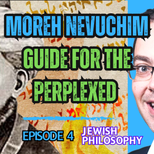 Moreh Nevuchim - Guide for the Perplexed: Episode 4 - Literalism, Metaphor & the Limits of Language