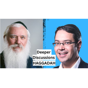 Rabbi Manis Friedman & Rabbi Daniel Rowe on the Haggadah