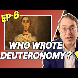 Archaeology and Torah - Episode 8/9 - Who Wrote Deuteronomy?