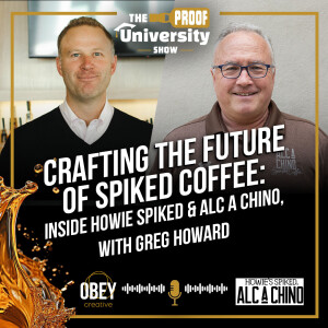 Crafting the Future of Spiked Coffee: Inside Howie Spiked & Alc-A-Chino, with Greg Howard