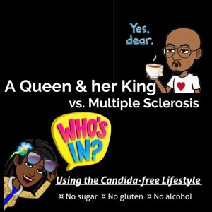 A Queen & her King vs. Multiple Sclerosis