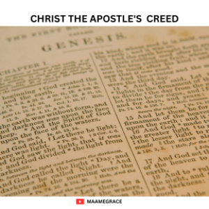 TWMG (EP2)CHRIST THE APOSTLES CREED