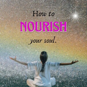 How to Reconnect with Nature and Nourish Your Soul