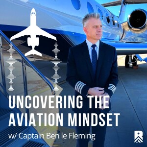 Uncovering The Aviation Mindset Podcast Trailer