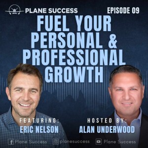 The Secrets to Fuel Your Personal and Professional Growth with Eric Nelson