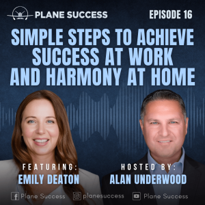 Simple Steps to Achieve Success at Work and Harmony at Home with Emily Deaton
