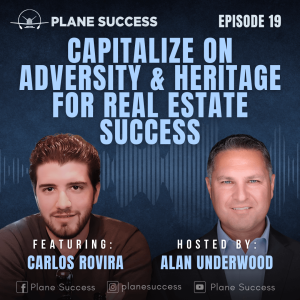 How to Capitalize on Adversity and Your Heritage for Real Estate Success with Carlos Rovira