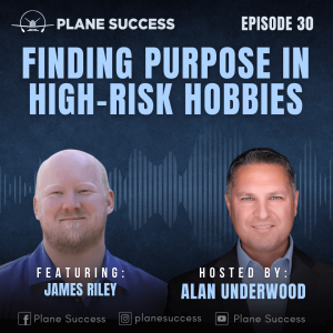 Finding Purpose in High-Risk Hobbies with James Riley