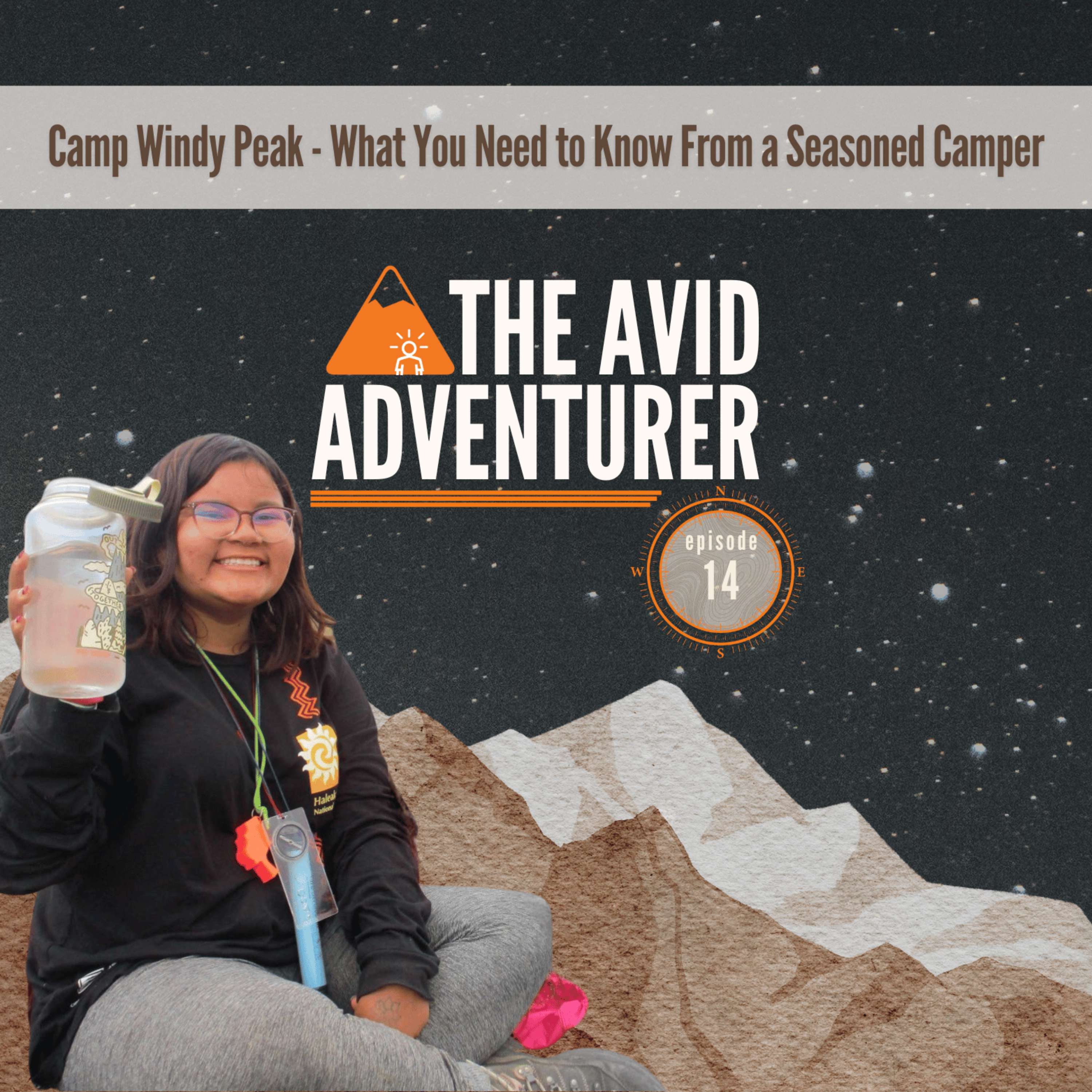 EP14: Camp Windy Peak - What You Need to Know From a Seasoned Camper ...