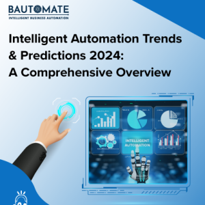 Intelligent Automation - Trends & Predictions 2024