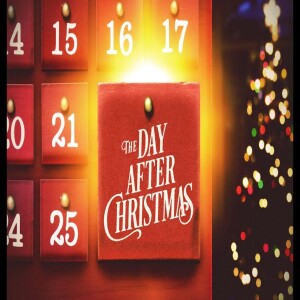 12-15-24 : The Day After Christmas Part 2 - Heaven Comes to Earth