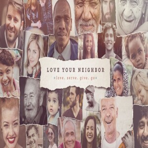 11-17-24 : Love Your Neighbor Part 2 - Out Of The Way