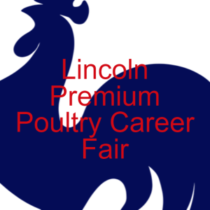 Lincoln Premium Poultry Career Fair