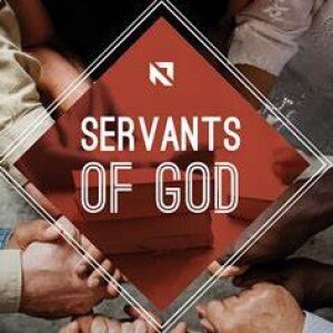 What does it mean to be servant of God part 1b