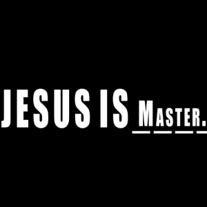 My Lord. My Master