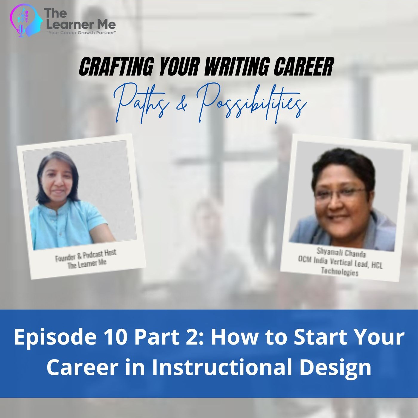 Episode 10 Part 2: How to Start Your Career in Instructional Design