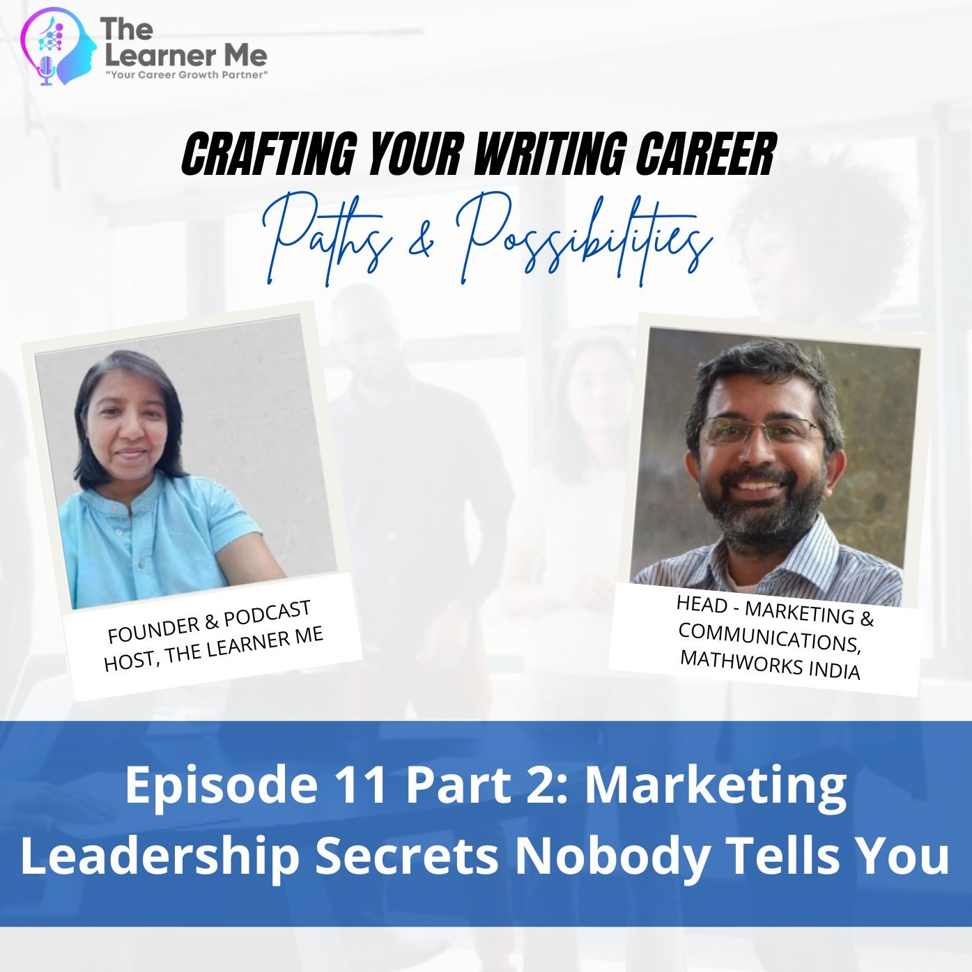 Episode 11 Part 2: Marketing Leadership Secrets Nobody Tells You