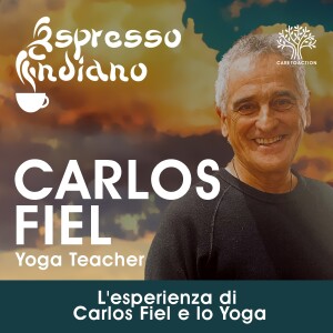 L'esperienza di Carlos Fiel e lo Yoga