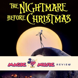 Magic Music Review - Ep. 23 - The Nightmare Before Christmas