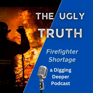 Firefighter Shortage! featuring ’Working Fires; Volunteer Fire Departments in Crisis’