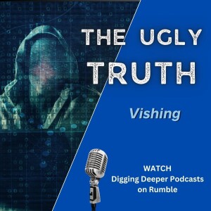 The Ugly Truth of Vishing