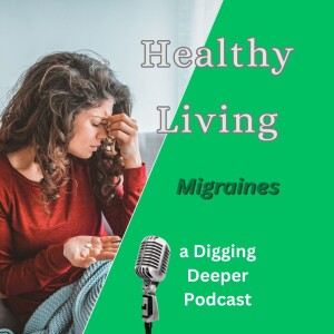 Living with Migraines - Ep. #012