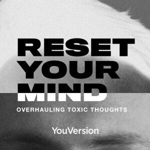 #469 - Reset Your Mind; Day 4 - Fix Your Thoughts