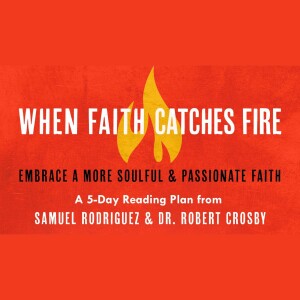 When Faith Catches Fire; Day 4