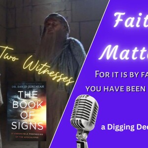 Faith Matters; Book of Signs - Ch 23 Two Witnesses