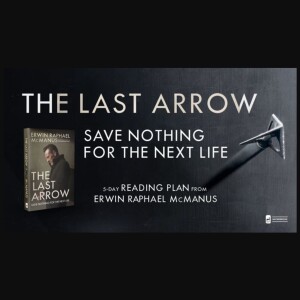 #457 - The Last Arrow; Day 2 - Set Your Past On Fire