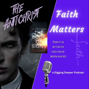 Faith Matters; Book of Signs - Ch 19 Antichrist