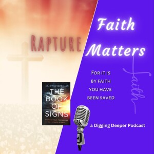 #621 - Faith Matters; Book of Signs - Ch 12 The Rapture